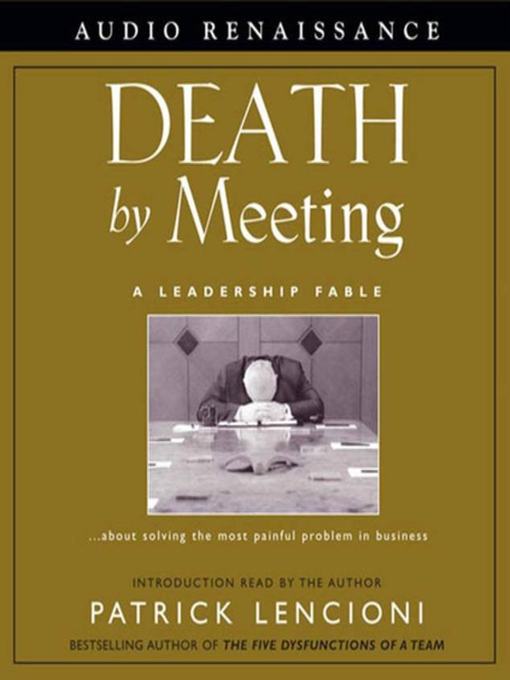 Title details for Death by Meeting by Patrick Lencioni - Available